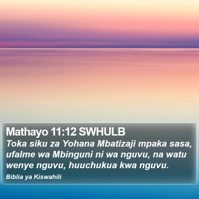 Mathayo 11:12 SWHULB Bible Verse Image
