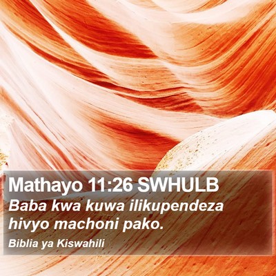 Mathayo 11:26 SWHULB Bible Verse Image