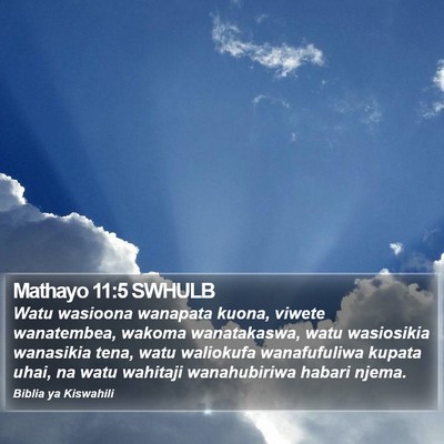 Mathayo 11:5 SWHULB Bible Verse Image