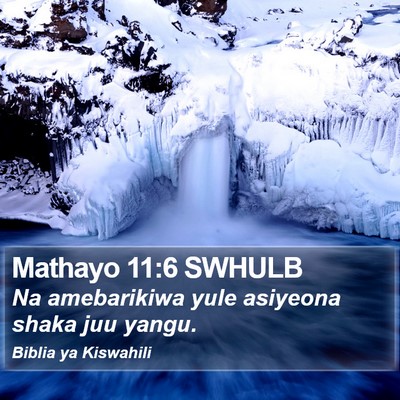 Mathayo 11:6 SWHULB Bible Verse Image
