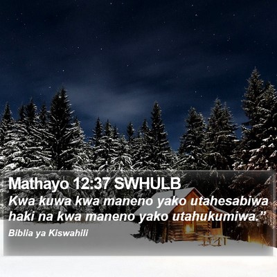 Mathayo 12:37 SWHULB Bible Verse Image