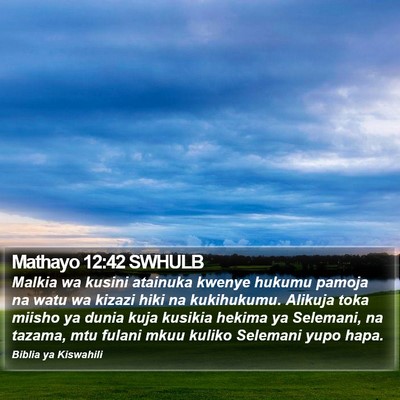 Mathayo 12:42 SWHULB Bible Verse Image