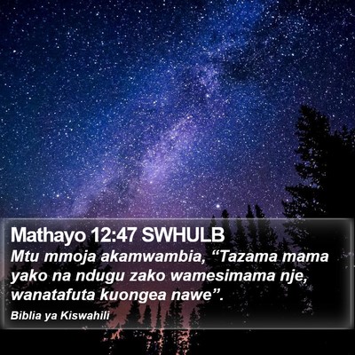 Mathayo 12:47 SWHULB Bible Verse Image