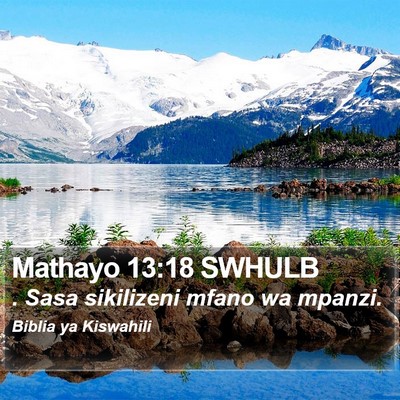 Mathayo 13:18 SWHULB Bible Verse Image