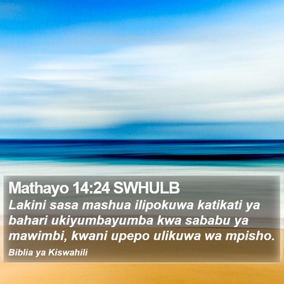 Mathayo 14:24 SWHULB Bible Verse Image