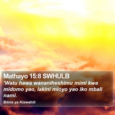 Mathayo 15:8 SWHULB Bible Verse Image
