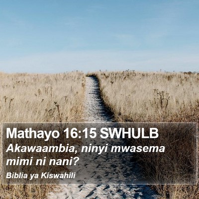 Mathayo 16:15 SWHULB Bible Verse Image