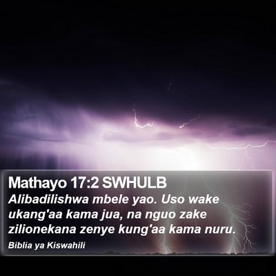 Mathayo 17:2 SWHULB Bible Verse Image