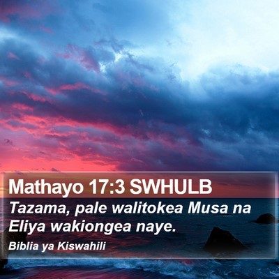 Mathayo 17:3 SWHULB Bible Verse Image