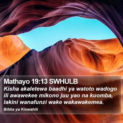 Mathayo 19:13 SWHULB Bible Verse Image