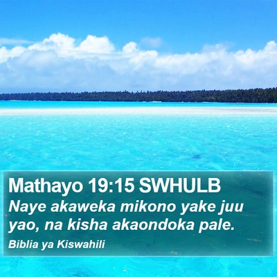 Mathayo 19:15 SWHULB Bible Verse Image