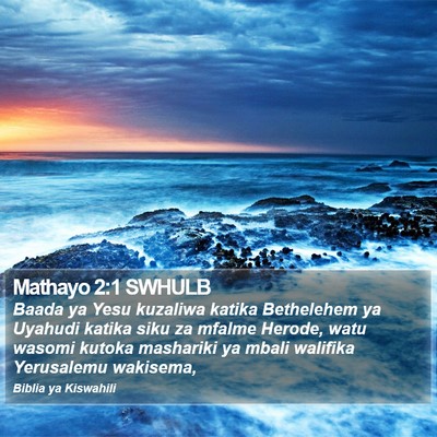 Mathayo 2:1 SWHULB Bible Verse Image