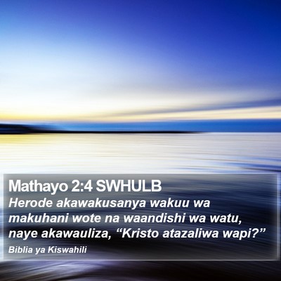 Mathayo 2:4 SWHULB Bible Verse Image