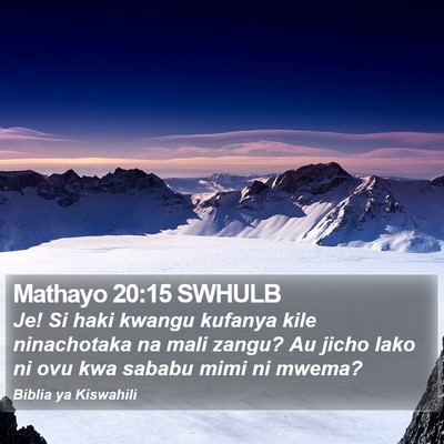 Mathayo 20:15 SWHULB Bible Verse Image