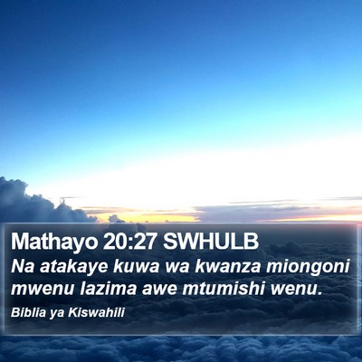 Mathayo 20:27 SWHULB Bible Verse Image