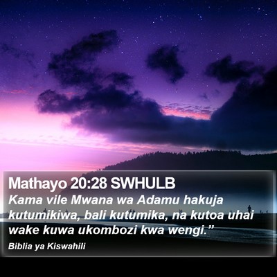 Mathayo 20:28 SWHULB Bible Verse Image