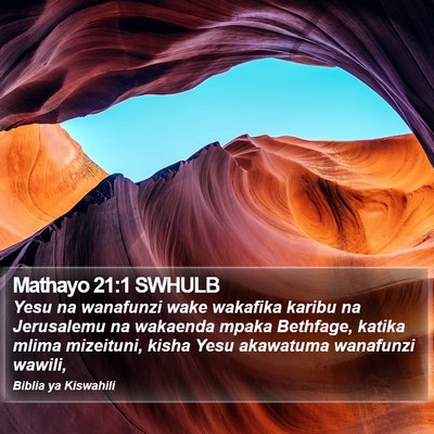 Mathayo 21:1 SWHULB Bible Verse Image