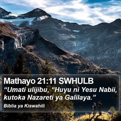 Mathayo 21:11 SWHULB Bible Verse Image