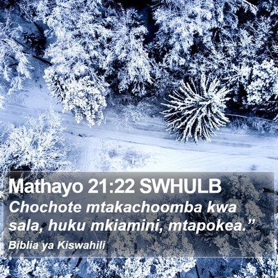 Mathayo 21:22 SWHULB Bible Verse Image
