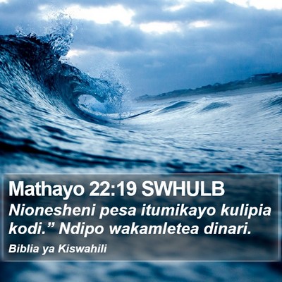 Mathayo 22:19 SWHULB Bible Verse Image