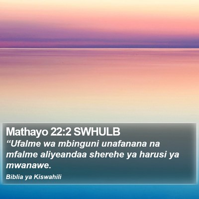 Mathayo 22:2 SWHULB Bible Verse Image
