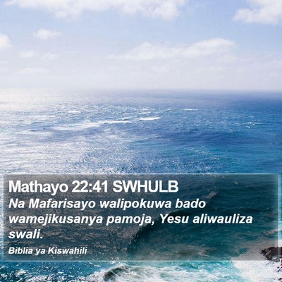 Mathayo 22:41 SWHULB Bible Verse Image