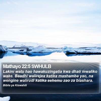 Mathayo 22:5 SWHULB Bible Verse Image