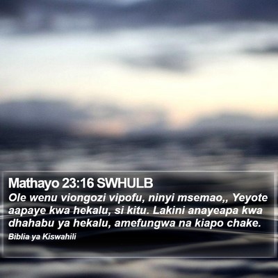 Mathayo 23:16 SWHULB Bible Verse Image