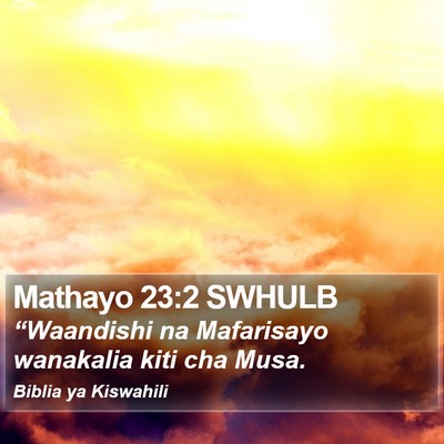 Mathayo 23:2 SWHULB Bible Verse Image