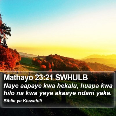 Mathayo 23:21 SWHULB Bible Verse Image
