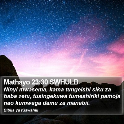 Mathayo 23:30 SWHULB Bible Verse Image