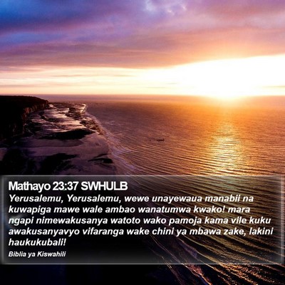 Mathayo 23:37 SWHULB Bible Verse Image