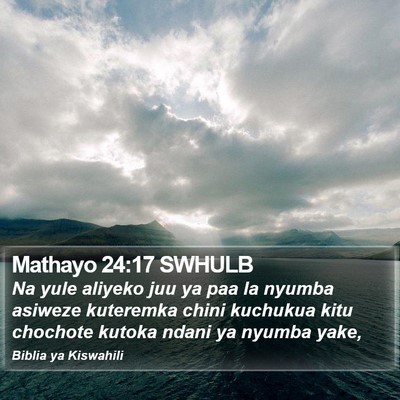 Mathayo 24:17 SWHULB Bible Verse Image
