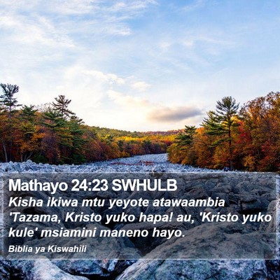 Mathayo 24:23 SWHULB Bible Verse Image