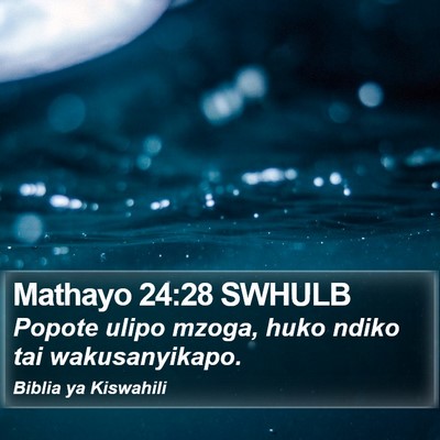 Mathayo 24:28 SWHULB Bible Verse Image