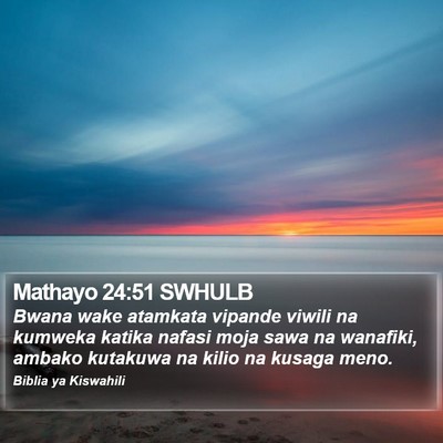 Mathayo 24:51 SWHULB Bible Verse Image