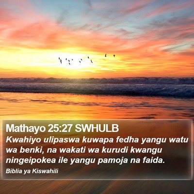 Mathayo 25:27 SWHULB Bible Verse Image
