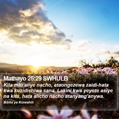 Mathayo 25:29 SWHULB Bible Verse Image