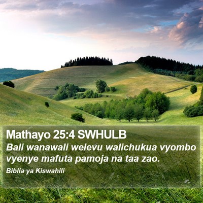 Mathayo 25:4 SWHULB Bible Verse Image