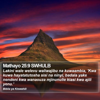 Mathayo 25:9 SWHULB Bible Verse Image