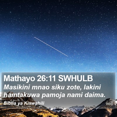 Mathayo 26:11 SWHULB Bible Verse Image