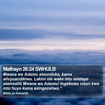 Mathayo 26:24 SWHULB Bible Verse Image