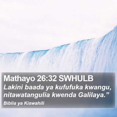 Mathayo 26:32 SWHULB Bible Verse Image