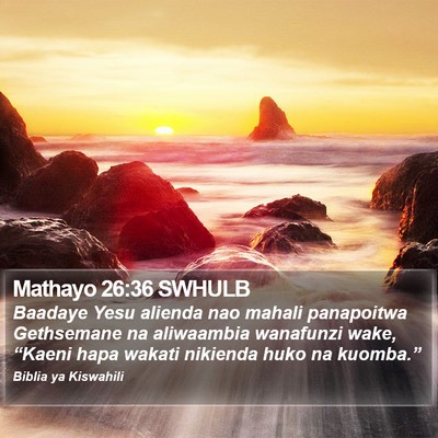 Mathayo 26:36 SWHULB Bible Verse Image