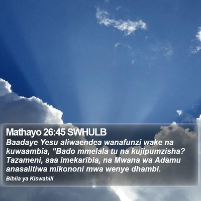 Mathayo 26:45 SWHULB Bible Verse Image