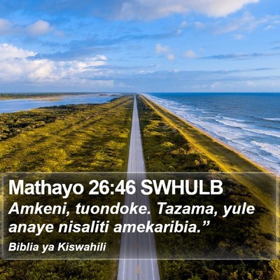 Mathayo 26:46 SWHULB Bible Verse Image