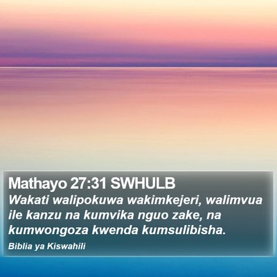 Mathayo 27:31 SWHULB Bible Verse Image