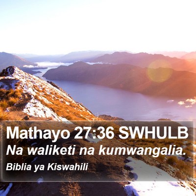 Mathayo 27:36 SWHULB Bible Verse Image