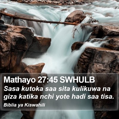 Mathayo 27:45 SWHULB Bible Verse Image