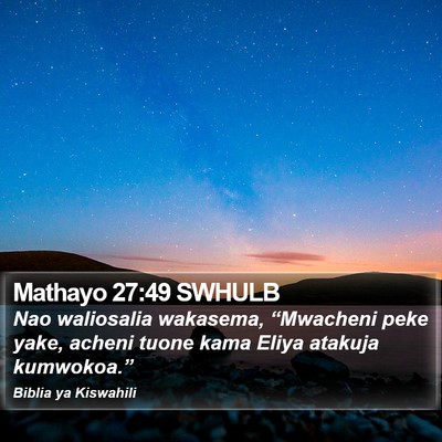 Mathayo 27:49 SWHULB Bible Verse Image